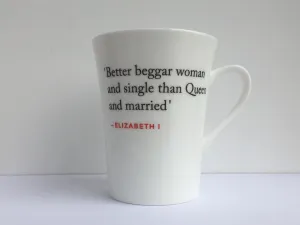 Elizabeth I Quote Mug (Better beggar woman...)